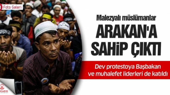 Malezyalı müslümanlar Arakan'a sahip çıktı